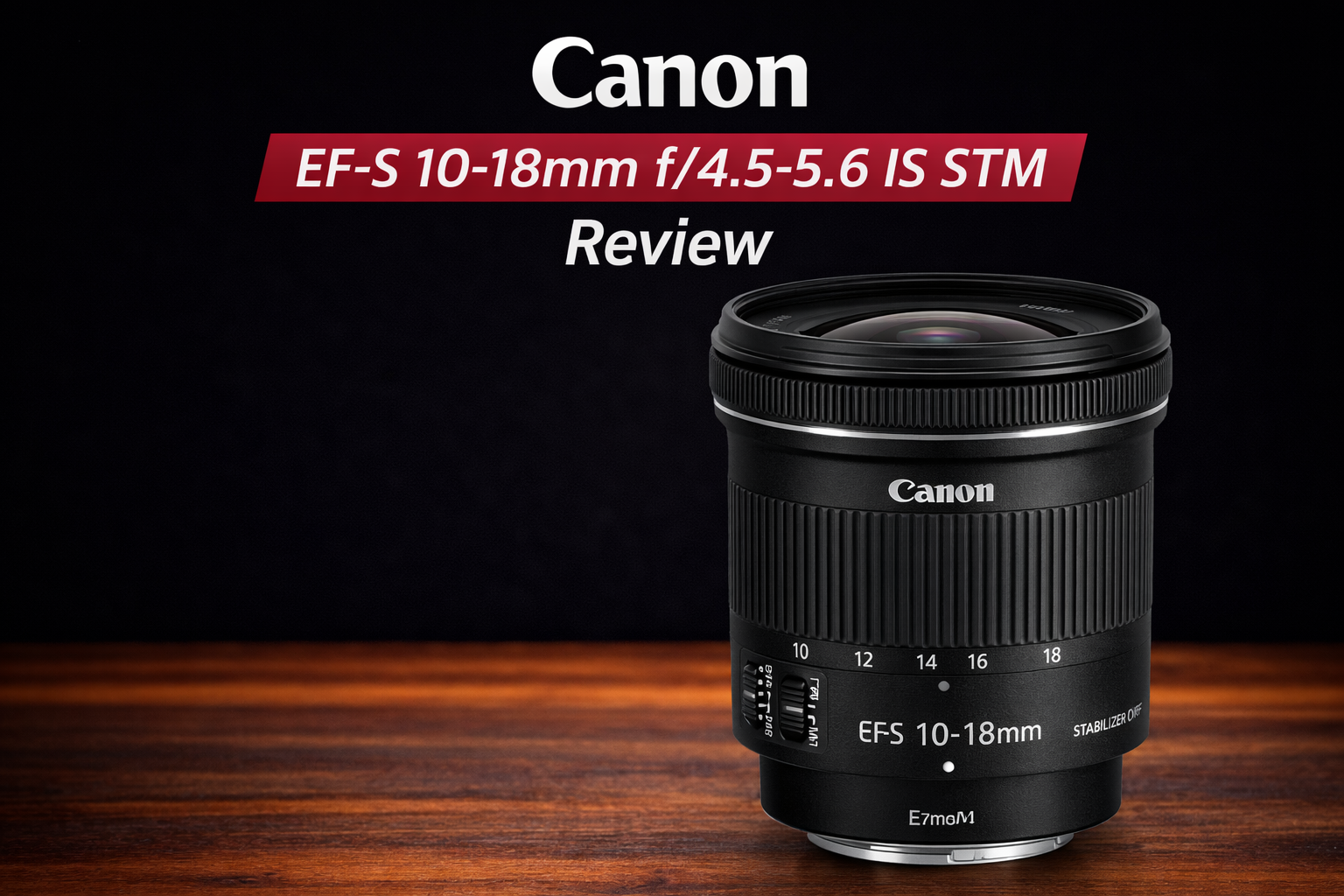 canon ef s 10 18mm f4 5