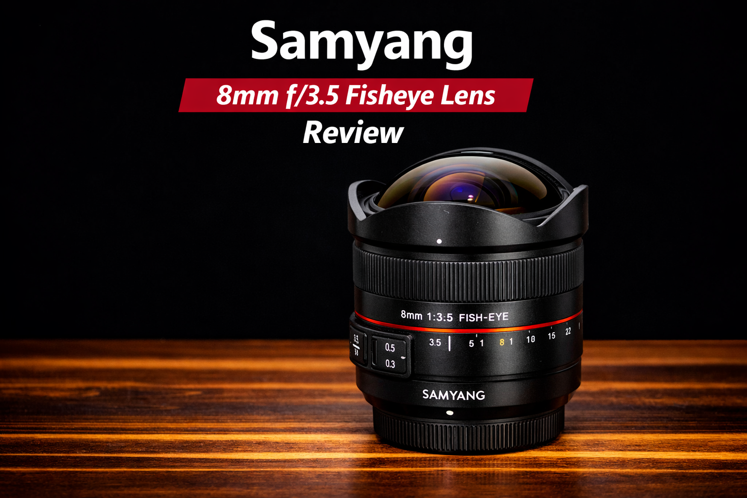 Creative Lens Fisheye Unique Perspectives: Samyang 8mm f/3.5 Fisheye Lens: Creative Fisheye Lens for Unique Perspectives